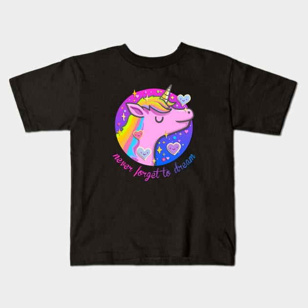 Never forget to Dream Unicorn Kids T-Shirt by AlondraHanley